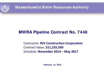 Contractor: RJV Construction Corporation Contract Value: $11,235,500 Schedule: November 2014