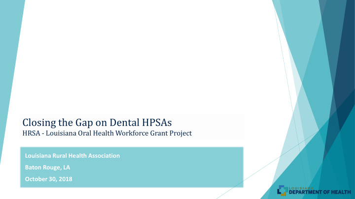 closing the gap on dental hpsas