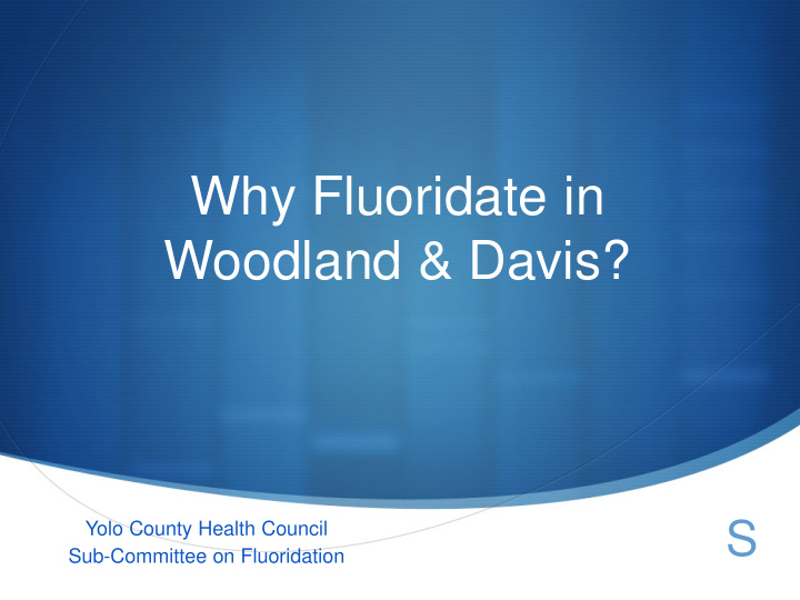 why fluoridate in woodland amp davis