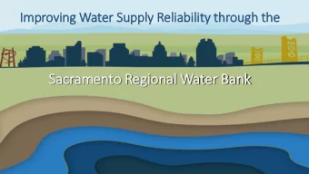 Sacramento Regional Water Bank  The region has already seen  success from conjunctive use  North