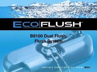 B8104  B8100 Dual Flush  1.1 Gallon/ 4 Liter  Flush System  F  lush System  Presentation