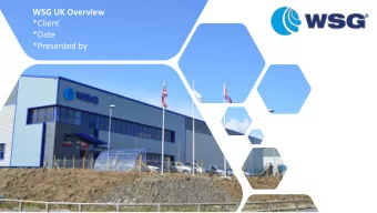 WSG UK Overview  *Client  *Date  *Presented by  Agenda  01  05  Where we work / who  Industrial