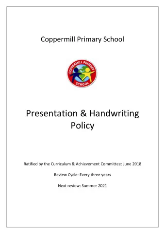 Presentation &amp; Handwriting  Policy  Ratified by the Curriculum &amp; Achievement Committee: