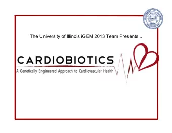 The University of Illinois iGEM 2013 Team Presents...