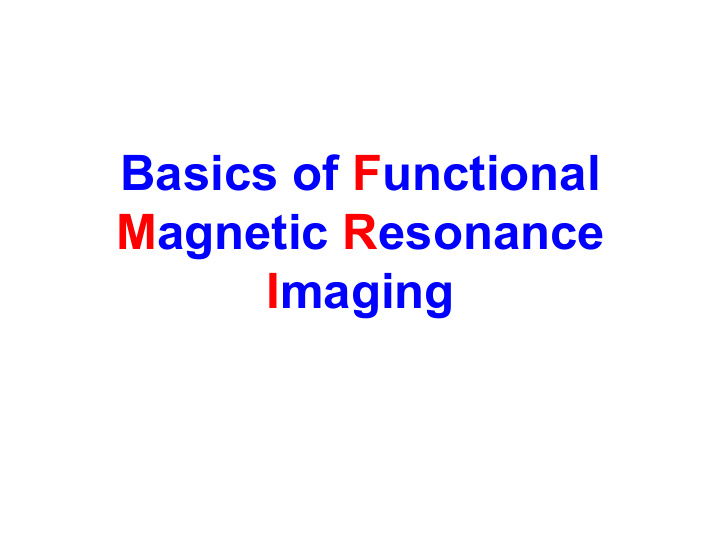 basics of functional magnetic resonance imaging how mri