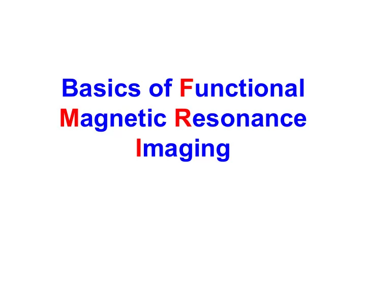 basics of functional magnetic resonance imaging how mri