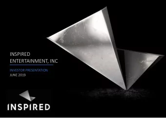 ENTERTAINMENT, INC  INVESTOR PRESENTATION  JUNE 2019  Safe Harbor/  Non-GAAP Financial Disclosures