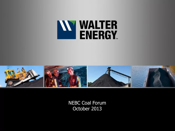 nebc coal forum october 2013 forward looking amp non gaap
