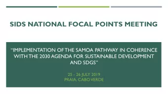 SIDS NATIONAL FOCAL POINTS MEETING  IMPLEMENTATION OF THE SAMOA PATHWAY IN COHERENCE  WITH THE