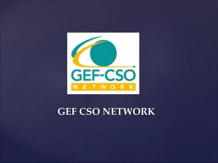 gef cso network gef cso network