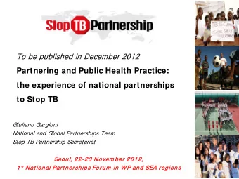 Partnering and Public Health Practice:  the experience of national partnerships  to Stop TB