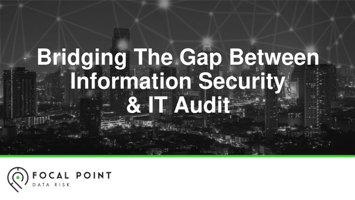 bridging the gap between information security amp it