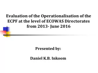 Evaluation of the Operationalisation of the  ECPF at the level of ECOWAS Directorates  from 2013-
