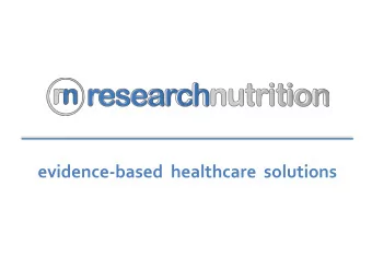 evidence-based  healthcare  solutions  The  Research Nutrition  Difference  What Is Unique About