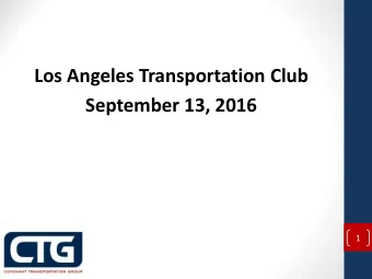 Los Angeles Transportation Club  September 13, 2016  1  Agenda:  U.S. Economy  Truckload