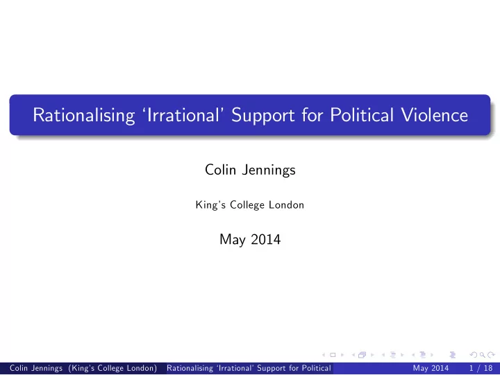 rationalising irrational support for political violence