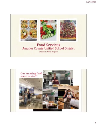 Food Services  Amador County Unified School District  Director: Mike Pingree  Our amazing food