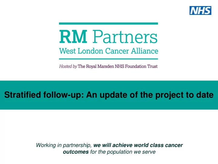 stratified follow up an update of the project to date