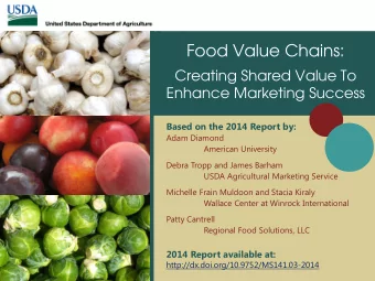 Food Value Chains:  Creating Shared Value To  Enhance Marketing Success  Based on the 2014 Report
