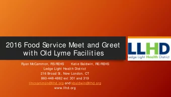 2016 Food S  ervice Meet and Greet  with Old Lyme Facilities  Ryan McCammon, RS  -REHS  Katie