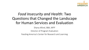 Questions that Changed the Landscape  for Human Services and Evaluation  Shana Alford, BBA, MPP