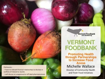 VERMONT  FOODBANK  Promoting Health  through Partnerships  to Increase Food  Acess  Michelle
