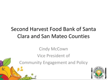 Second Harvest Food Bank of Santa  Clara and San Mateo Counties  Cindy McCown  Vice President of