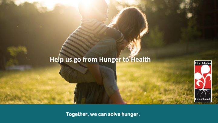 help us go from hunger to health