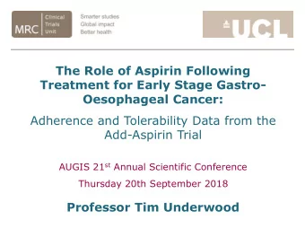 Treatment for Early Stage Gastro-  Oesophageal Cancer:  Adherence and Tolerability Data from the