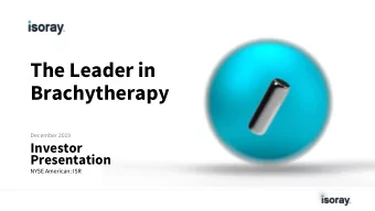 Brachytherapy  December 2019  Investor  Presentation  NYSE American: ISR  Safe Harbor Statement