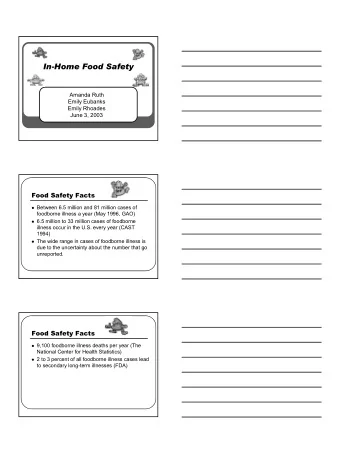 1  Food Safety Facts  2 and 4 million illnesses occur each year in the  U.S. from the more than