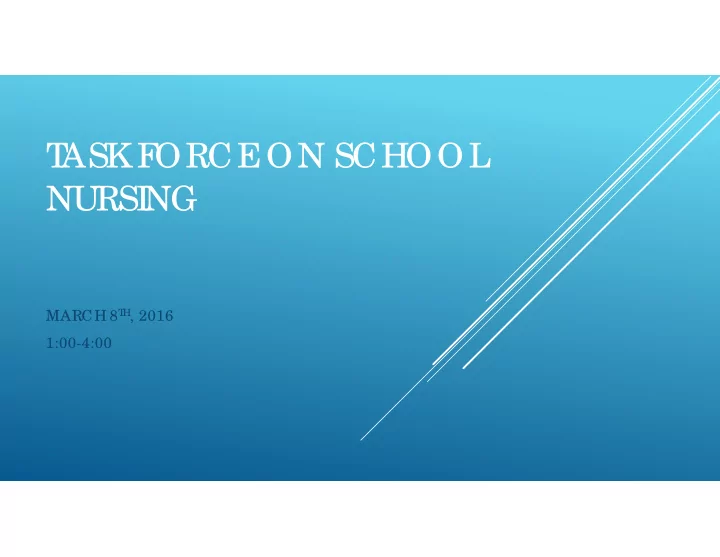 t ask f orce on school nursi ng