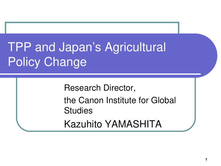 tpp and japan s agricultural policy change