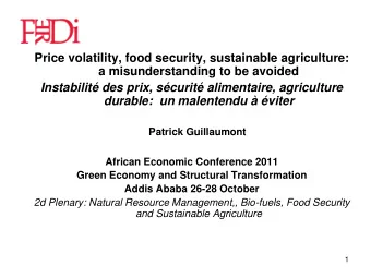 Price volatility, food security, sustainable agriculture:  a misunderstanding to be avoided