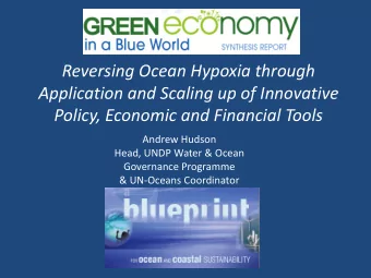 Reversing Ocean Hypoxia through  Application and Scaling up of Innovative  Policy, Economic and