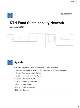 KTH Food Sustainability Network  23 January, 2020  Agenda 9.00 Welcome to KTH - Gran Finnveden