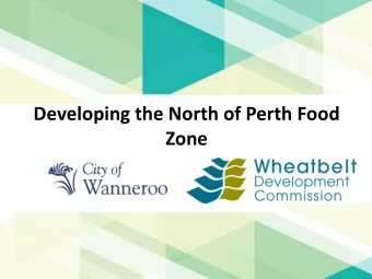 Zone  Perths Northern Food Bowl  The region produces over 60  The Northern  The  agricultural