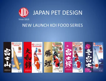 JAPAN PET DESIGN  Since 1819  NEW LAUNCH KOI FOOD SERIES  Features:  Premium Staple food
