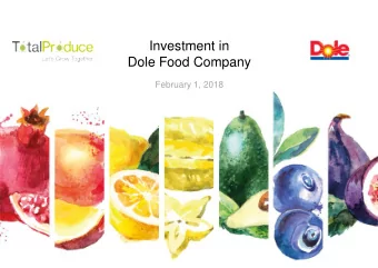 Investment in  Dole Food Company  February 1, 2018  Disclaimer  THIS PRESENTATION AND ITS CONTENTS
