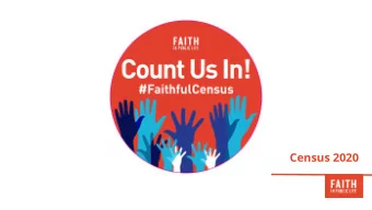 Census 2020  What is the Census?  The Census is a constitutionally  mandated count of all people