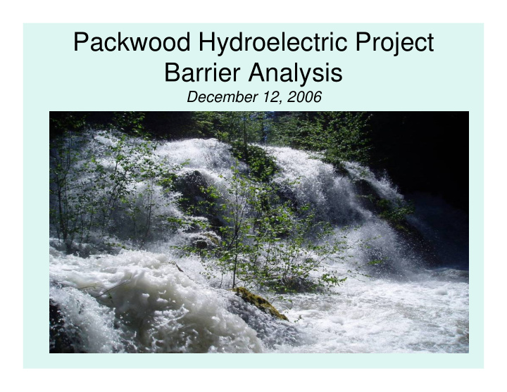 packwood hydroelectric project barrier analysis