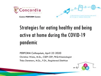 Strategies for eating healthy and being  active at home during the COVID-19  pandemic  PERFORM