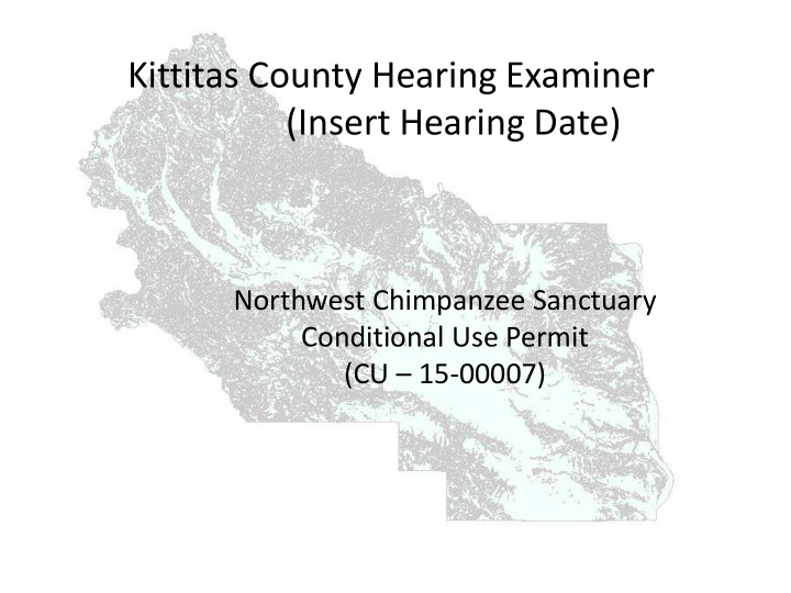 kittitas county hearing examiner insert hearing date