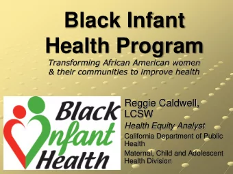 Black Infant Health Program  Transforming African American women  &amp; their communities to