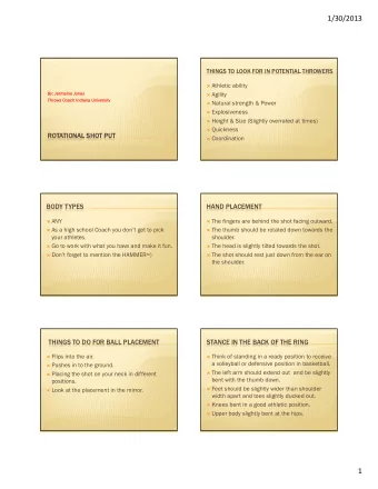 1/30/2013  THINGS TO LOOK FOR IN POTENTIAL THROWERS  Athletic ability  By: Jer  By: Jermai  aine