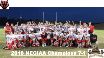 2018 NEGIAA  2018 NEGIAA Champions  Champions 7-1  1  Teaching the Beginning Lifter  The Foundation