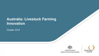 Innovation  October 2016  WHY AUSTRALIA?  As one of the worlds leading  agricultural producers,