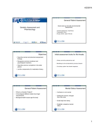 4/2/2014  General Patient Assessment  Scene size-up includes environmental  Geriatric Assessment