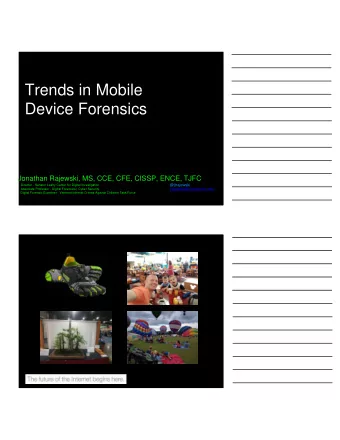 Trends in Mobile  Device Forensics  Jonathan Rajewski, MS, CCE, CFE, CISSP, ENCE, TJFC  Director -