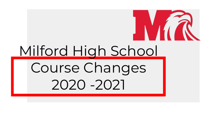 milford high school course changes 2020 2021 2020 2021